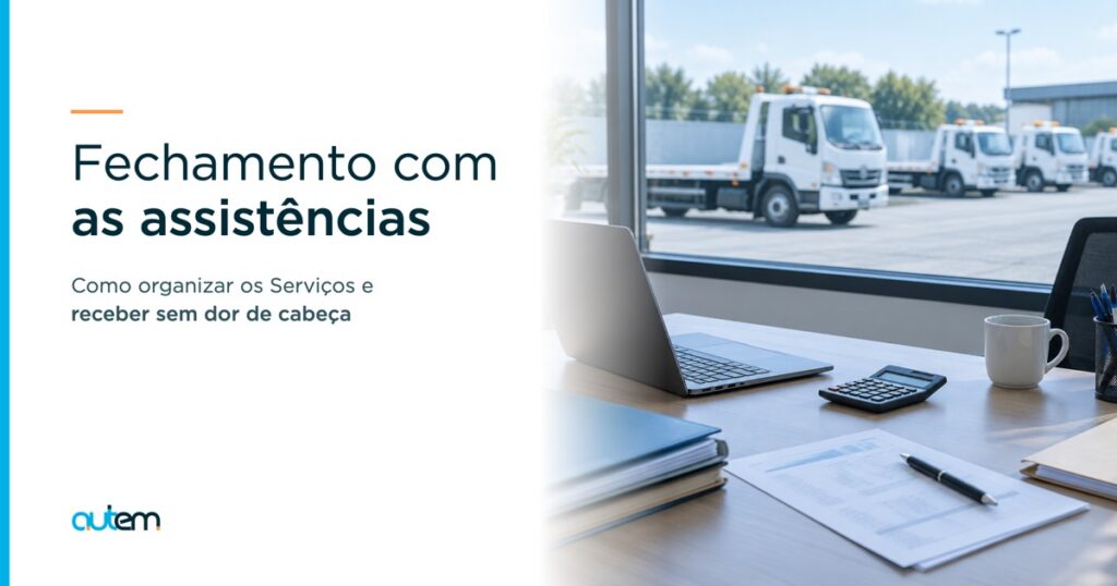 Fechamento com as assistências: como organizar os Serviços e receber sem dor de cabeça